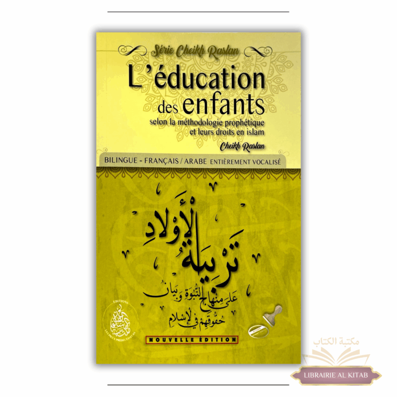 L’Éducation des enfants selon la méthodologie prophétique et leurs droits en Islam – Cheikh Raslan bilingue