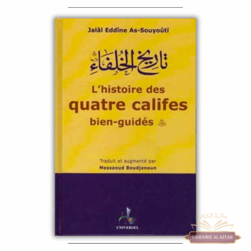 L’histoire des quatre califes bien guidés - Universel