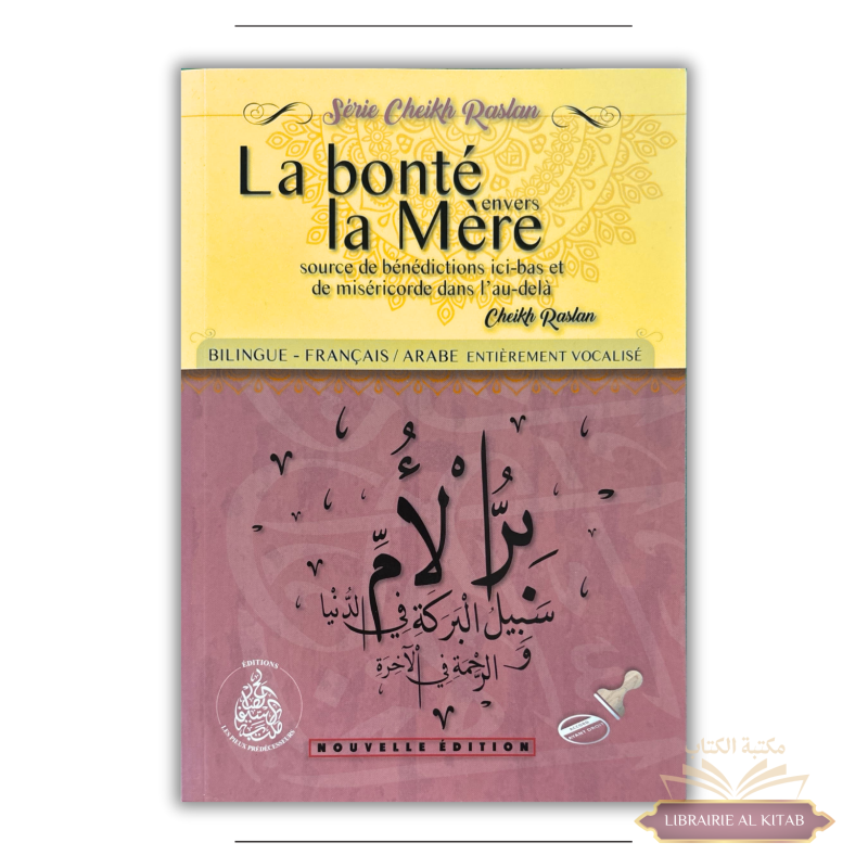 La Bonté envers la Mère - Cheikh Raslan - Éditions Pieux Prédécesseurs