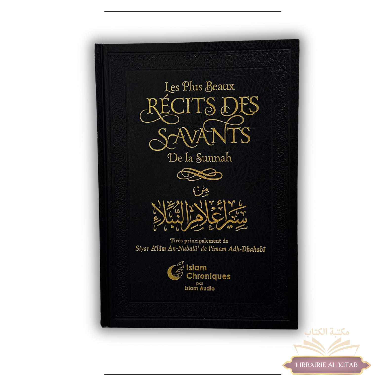 Les plus beaux récits des savants de la Sunnah - Islam Chroniques