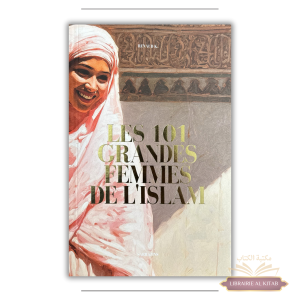 Les 101 grandes femmes de l'Islam - Sarrazins